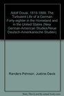 Adolf Douai 18191888 The Turbulent Life of a German FortyEighter in the Homeland and in the United States