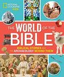 The World of the Bible Biblical Stories and the Archaeology Behind Them