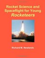 Rocket Science and Spaceflight for Young Rocketeers