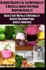 Blender Recipes For The Nutribullet  Breville Juicer For Pound Dropping Results