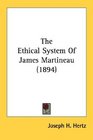 The Ethical System Of James Martineau