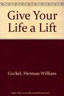 Give Your Life a Lift