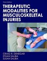 Therapeutic Modalities for Musculoskeletal Injuries  3rd Edition