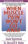 When Muscle Pain Won't Go Away The Relief Handbook for Fibromyalgia and Chronic Muscle Pain