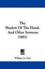 The Shadow Of The Hand And Other Sermons