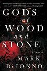 Gods of Wood and Stone A Novel