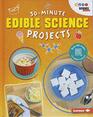 30Minute Edible Science Projects
