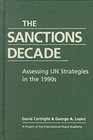 The Sanctions Decade Assessing UN Strategies in the 1990s