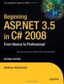 Beginning ASPNET 35 in C 2008 From Novice to Professional Second Edition