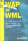 The NetWorks Guide to Wap and Wml Wireless Application Protocol