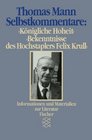 Selbstkommentare Knigliche Hoheit und Bekenntnisse des Hochstaplers Felix Krull
