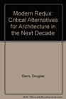 Modern Redux Critical Alternatives for Architecture in the Next Decade