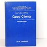 How to get and keep good clients