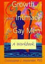 Growth and Intimacy for Gay Men A Workbook