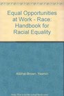 Equal Opportunities at Work  Race Handbook for Racial Equality