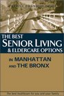 The Best Senior Living  Eldercare Options in Manhattan/Bronx