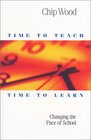 Time to Teach Time to Learn Changing the Pace of School