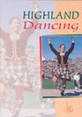 Highland Dancing (The Textbook of the Scottish Official Board of Highland Dancing)