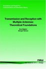 Transmission and Reception with Multiple Antennas Theoretical Foundations