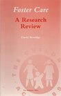 Foster Care A Research Review