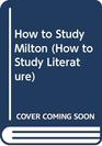 How to Study Milton