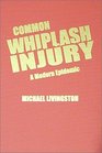 Common Whiplash Injury A Modern Epidemic