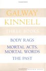 Three Books Body Rags Mortal Acts Mortal Words The Past