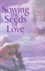 Sowing the Seeds of Love