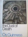 The Dust of Death A Critique of the Establishment and the Counter Culture and the Proposal for a Third Way