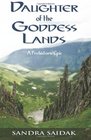 Daughter of the Goddess Lands: A Prehistoric Epic