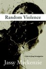 Random Violence (Jade de Jong, Bk 1)