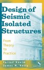 Design of Seismic Isolated Structures  From Theory to Practice