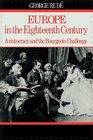 Europe in the 18th Century  Aristocracy and the Bourgeois Challenge