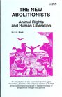 The New Abolitionists Animal Rights and Human Liberation