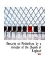 Remarks on Methodism by a minister of the Church of England