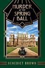 Murder at the Spring Ball (Lord Edgington Investigates, Bk 1)