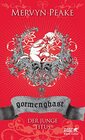 Gormenghast / Der junge Titus Neuausgabe