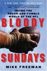 Bloody Sundays Inside the RoughandTumble World of the NFL