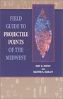 Field Guide to Projectile Points of the Midwest: