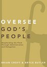 Oversee God's People Shepherding the Flock Through Administration and Delegation