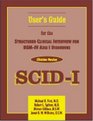 User's Guide for the Structured Clinical Interview for DsmIV Axis I Disorders Scid1 Clinician Version