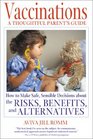 Vaccinations A Thoughtful Parent's Guide How to Make Safe  Sensible Decisions about the Risks Benefits and Alternatives