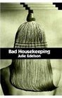 Bad Housekeeping A Novel