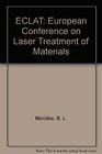 ECLAT European Conference on Laser Treatment of Materials