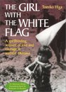 The Girl With the White Flag A Spellbinding Account of Love and Courage in Wartime Okinawa