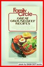 Family Circle Great GroundBeef Recipes