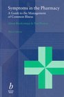 Symptoms in the Pharmacy A Guide to the Management of Common Illness