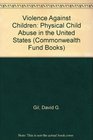 Violence against children Physical child abuse in the United States