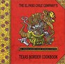 The El Paso Chile Company's Texas Border Cookbook Home Cooking from Rio Grande Country