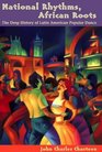 National Rhythms African Roots The Deep History of Latin American Popular Danceh Century